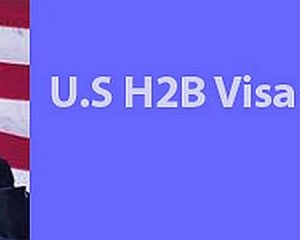No changes in US H2B Work Visa Process