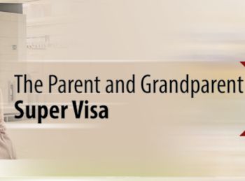 Canada Updates Document Requirement For Super Visa Program