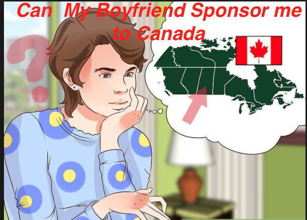 Sponsor my Girlfriend to Come to Canada