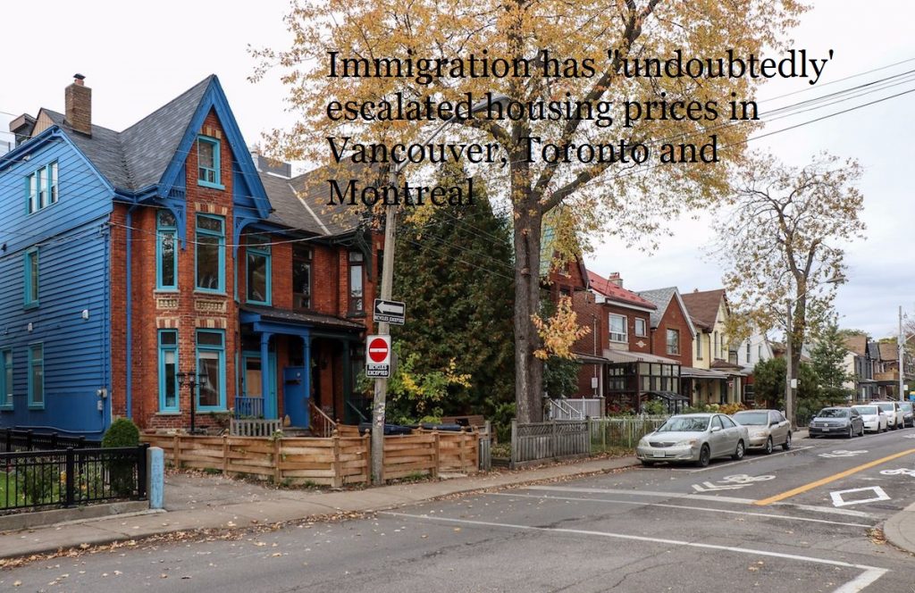Immigration has "undoubtedly' escalated housing prices in Vancouver, Toronto and Montreal