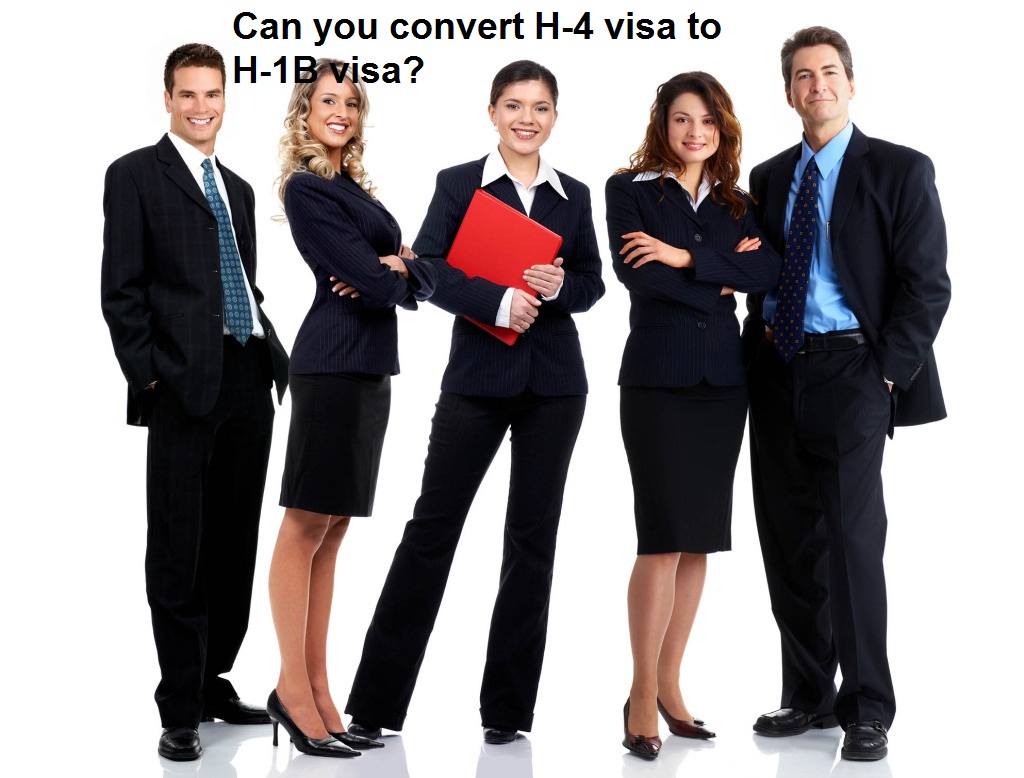 Can you convert H-4 visa to H-1B visa?