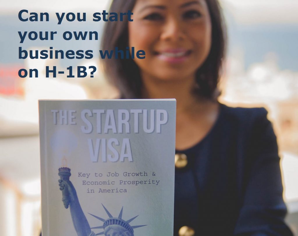 Can you start your own business while on H-1B?