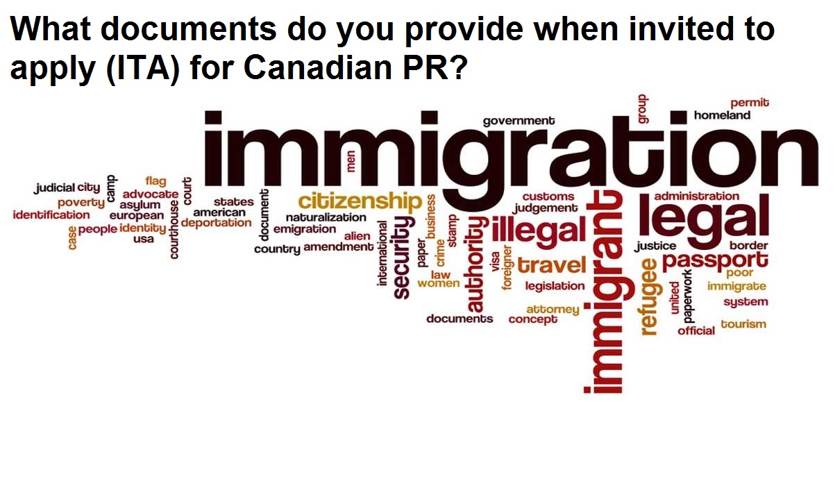 What documents do you provide when invited to apply (ITA) for Canadian PR?