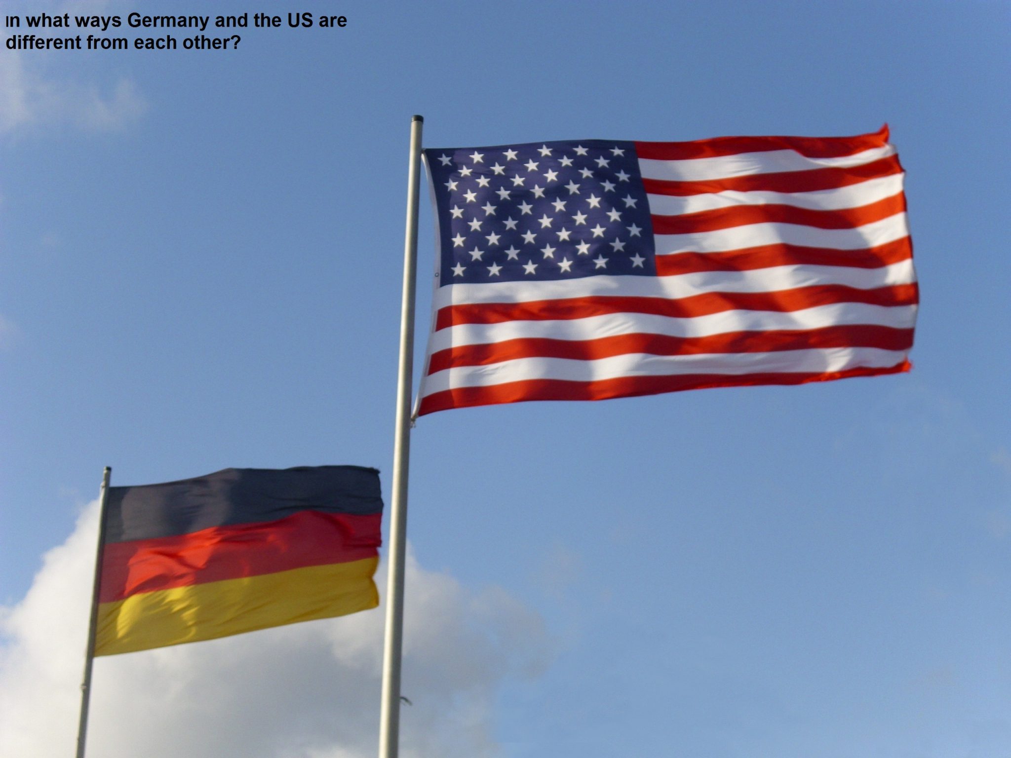 In what ways Germany and the US are different from each other?