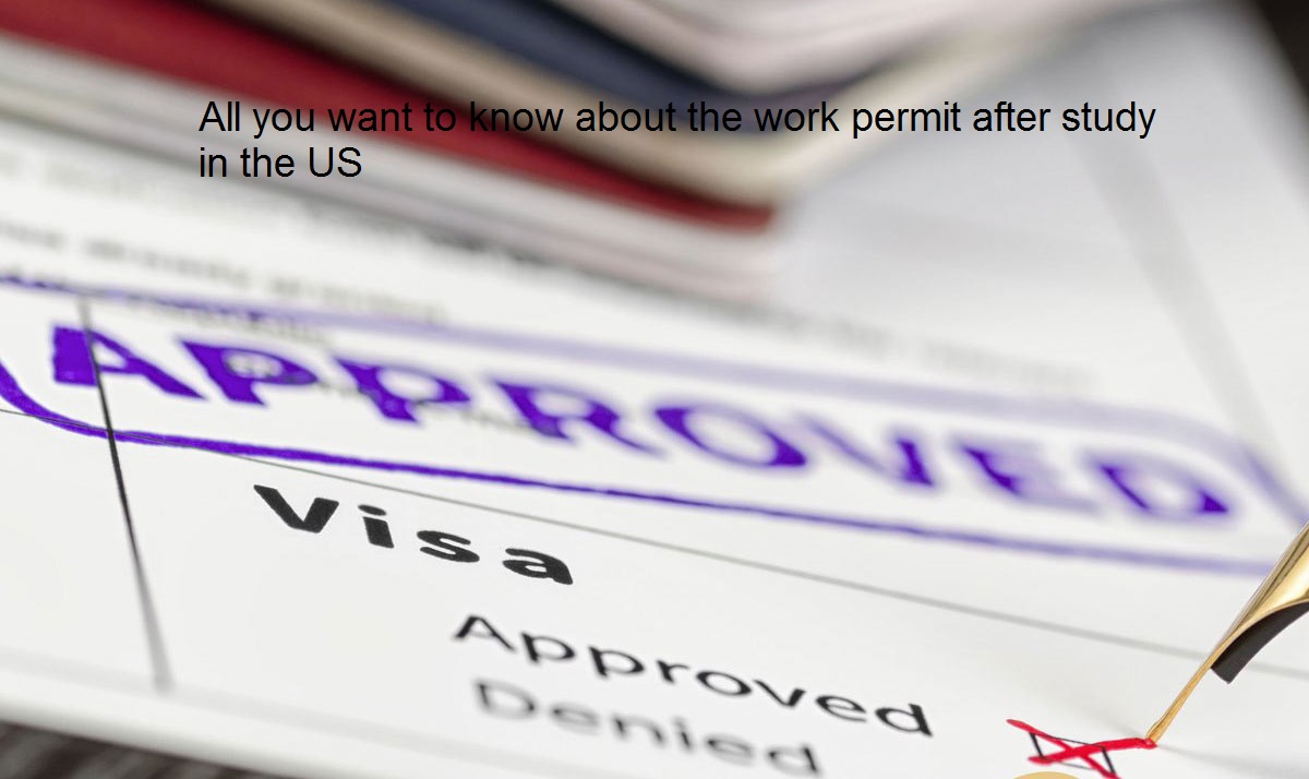 All you want to know about the work permit after study in the US