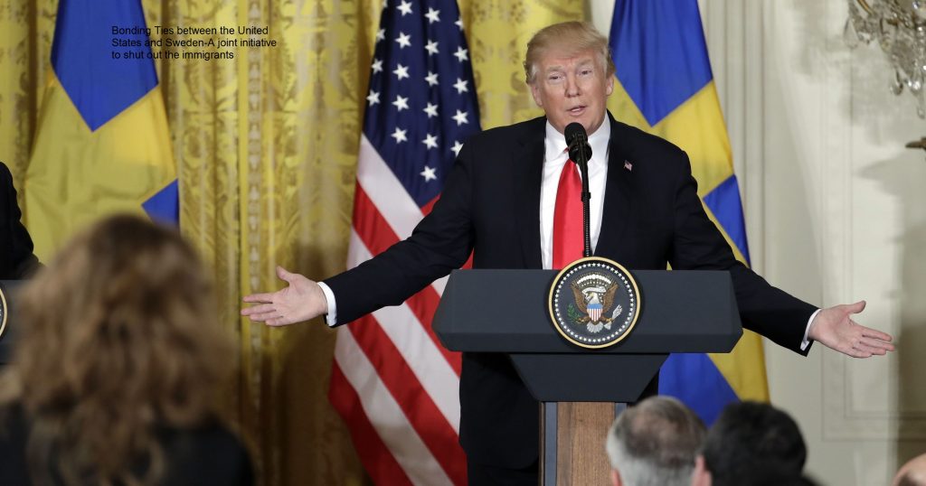 Bonding Ties between the United States and Sweden-A joint initiative to shut out the immigrants