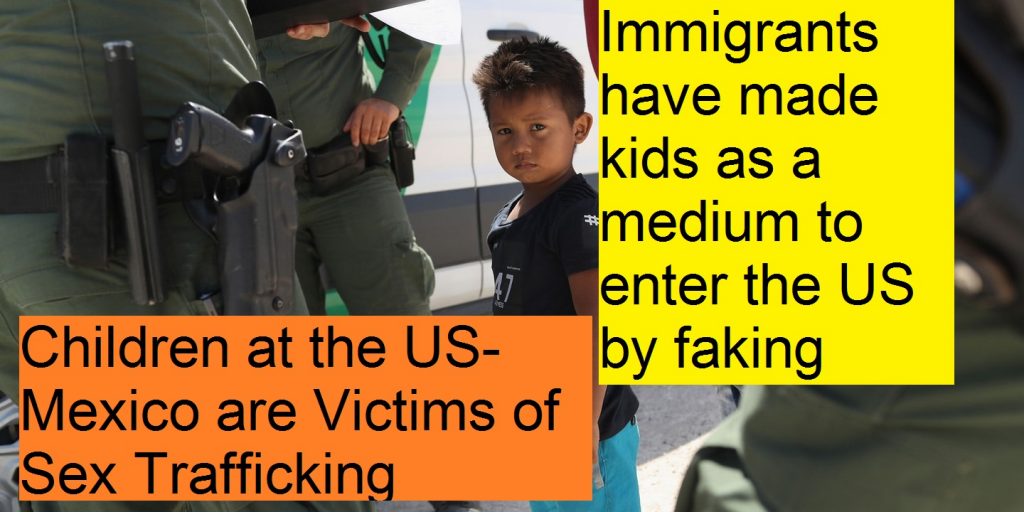 Immigrants have made kids as a medium to enter the US