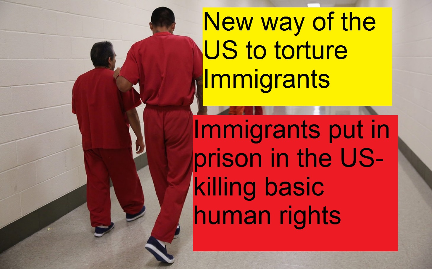Immigrants put in prison in the US-killing basic human rights