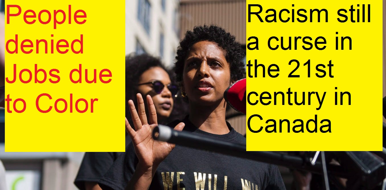 Racism still a curse in the 21st century in Canada