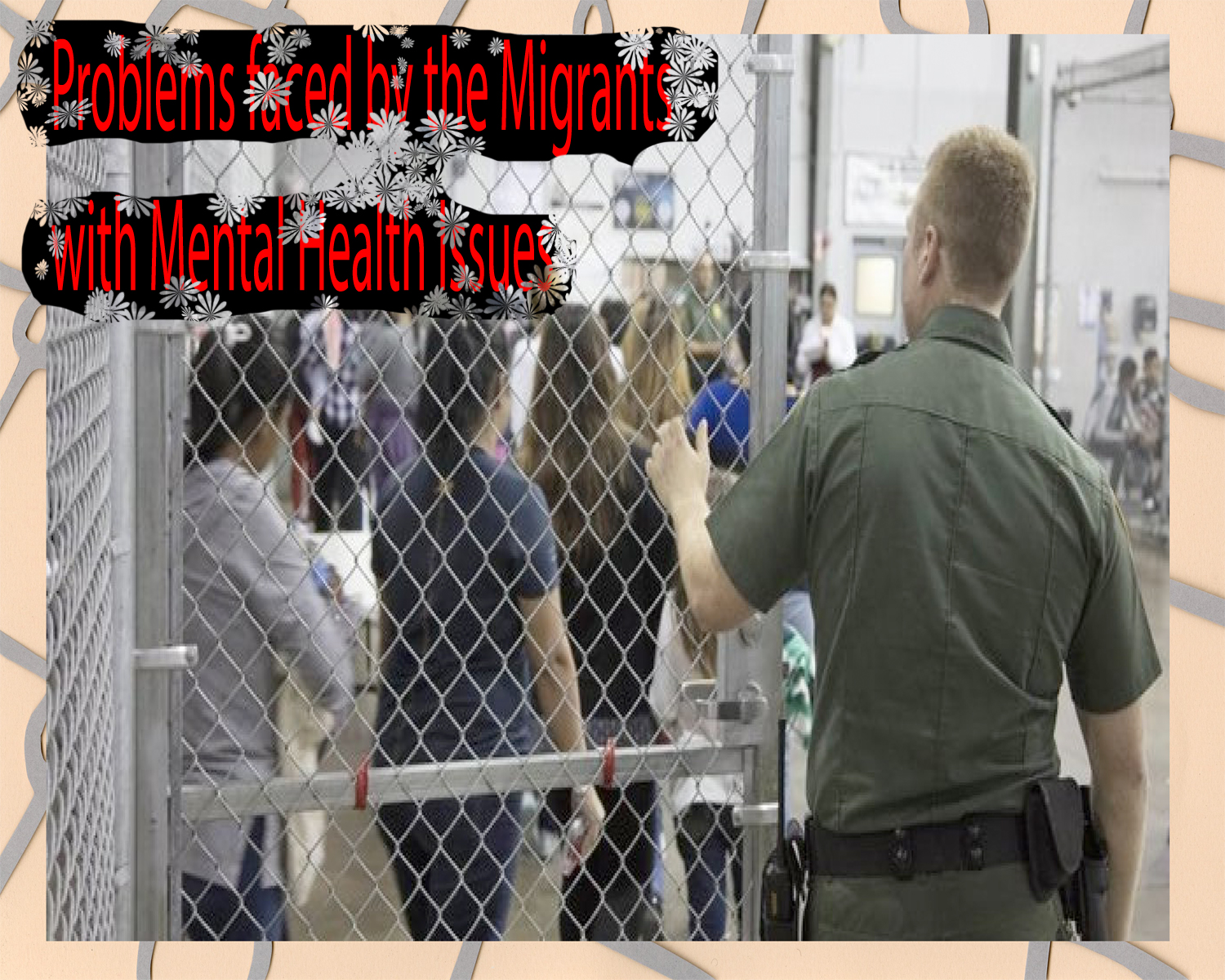 Problems faced by the Migrants with Mental Health Issues