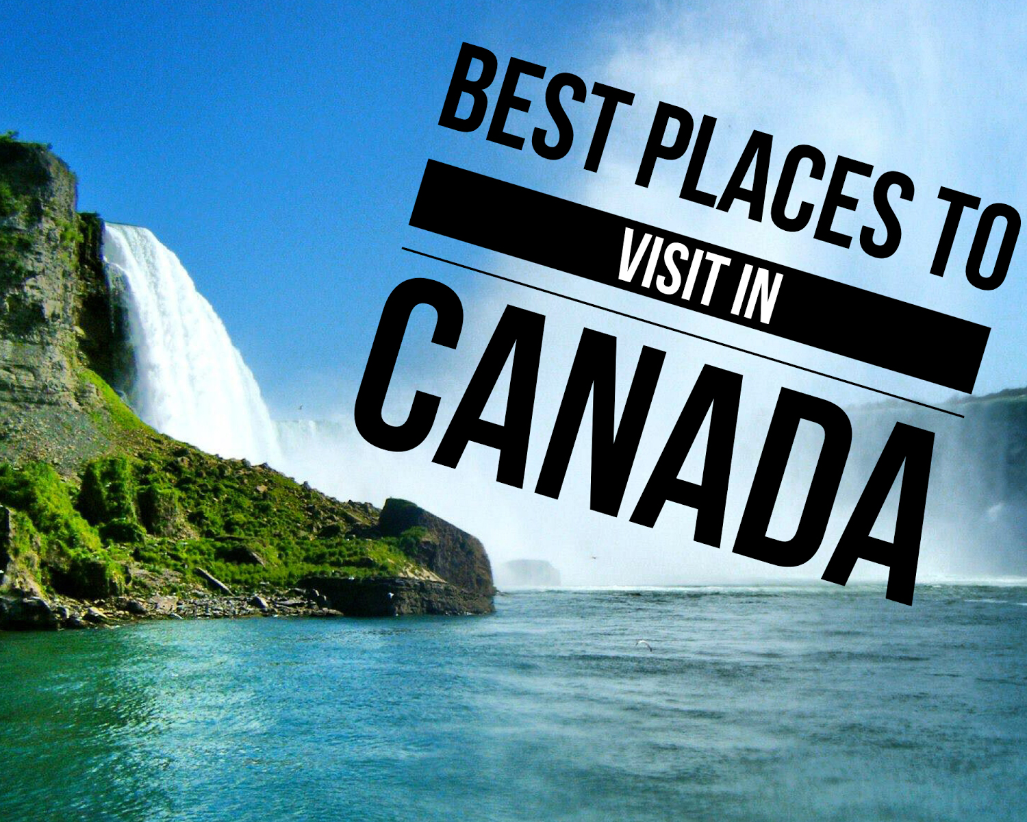 The Best Places to Visit When in Canada