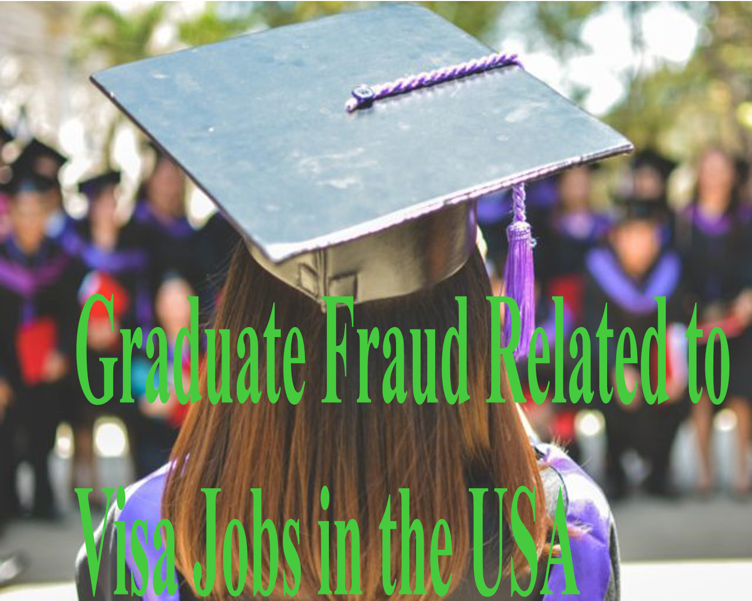Graduate Fraud Related to Visa Jobs in the USA