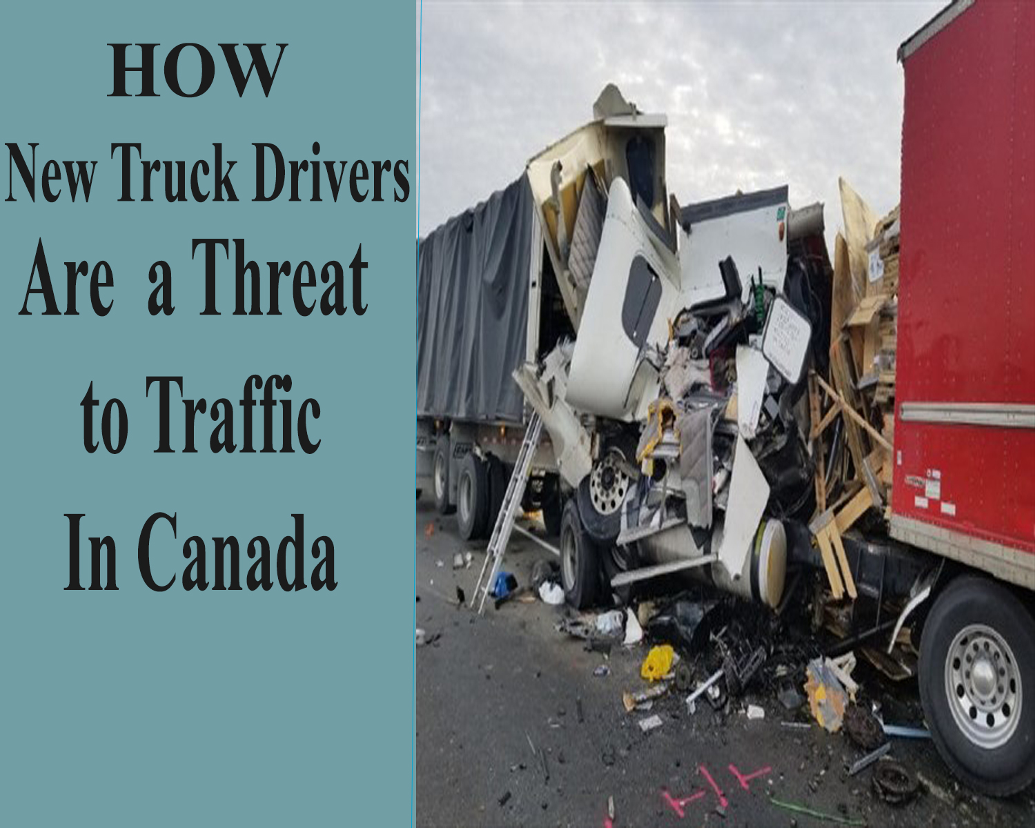 How New Truck Drivers from Asia Pose threat to traffic after immigrating to Canada