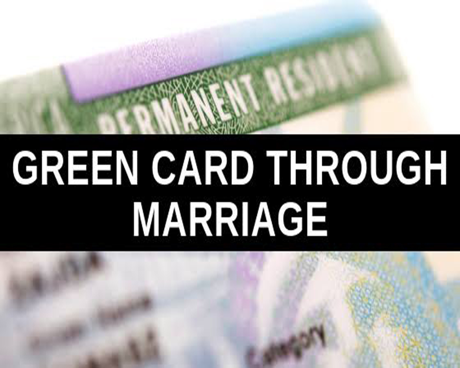 Green Card Through Marriage Document Checklist