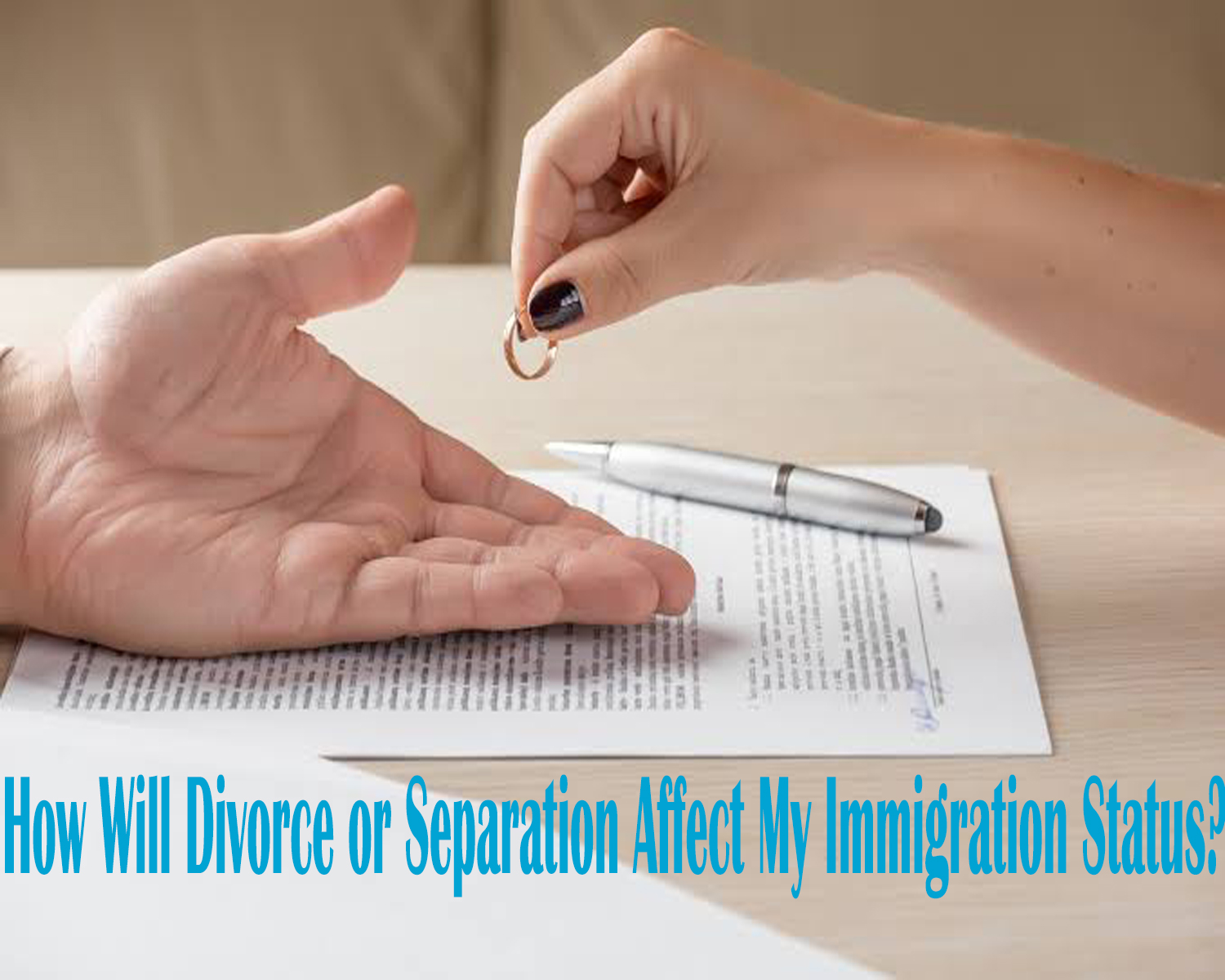 How Will Divorce or Separation Affect My Immigration Status?