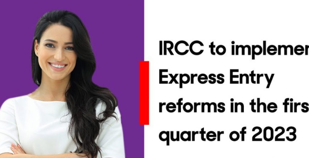 IRCC Likely to Introduce Changes in Express Entry Selection Criteria in 2023