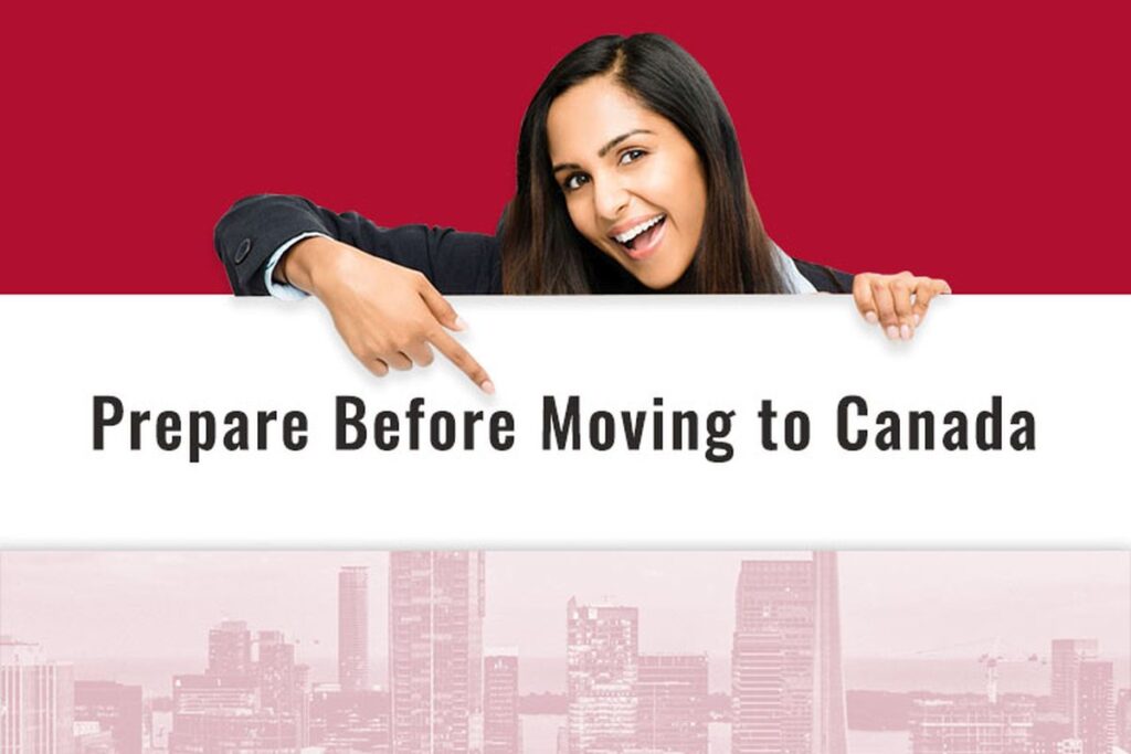 How to Prepare yourself before Immigrating to Canada